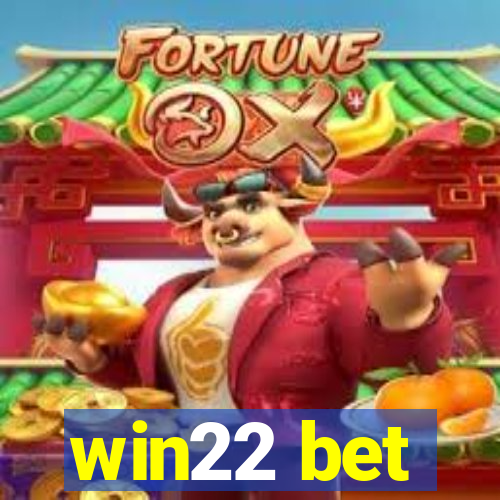 win22 bet